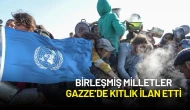 Birleşmiş Milletler Gazze’de Kıtlık İlan Etti
