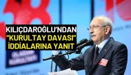 Kılıçdaroğlu’ndan “Kurultay Davası” İddialarına Yanıt