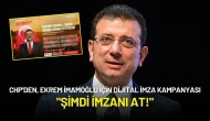 CHP'den, Ekrem İmamoğlu İçin Dijital İmza Kampanyası: "Şimdi İmzanı At!"