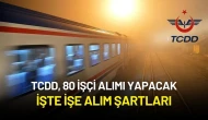 TCDD, 80 İşçi Alımı Yapacak! İşte İşe Alım Şartları