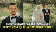 En Mutlu Günleri Facia ile Noktalandı! Yenge Yanlışlıkla Damadı Öldürdü!