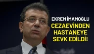 Ekrem İmamoğlu Hastaneye Götürüldü