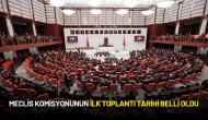 Meclis Komisyonunun İlk Toplantı Tarihi Belli Oldu