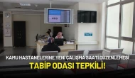 Kamu Hastanelerine Yeni Çalışma Saati Düzenlemesi: Tabip Odası Tepkili!