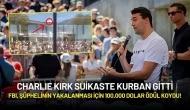 Charlie Kirk Suikaste Kurban Gitti: FBI, Şüphelinin Yakalanması İçin 100.000 Dolar Teklif Etti!