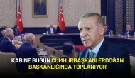 Kabine Bugün Cumhurbaşkanı Erdoğan Başkanlığında Toplanıyor: Gündem Yoğun!