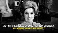 Altın Küre Ödüllü Oyuncu Patricia Crowley, 91 Yaşında Hayatını Kaybetti