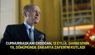 Cumhurbaşkanı Erdoğan, 12 Eylül Darbesi'nin Yıl Dönümünde Sakarya Zaferi'ni Kutladı