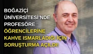 Boğaziçi Üniversitesi’nde Profesöre Öğrencilere Kahve Ismarladığı İçin Soruşturma!