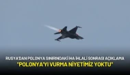 Rusya'dan Polonya Sınırındaki İHA İhlali Sonrası Açıklama: "Polonya'yı Vurma Niyetimiz Yoktu"