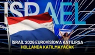 Hollanda, 2026 Eurovision'a İsrail'in Katılması Halinde Katılmayacaklarını Açıkladı