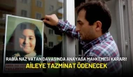 Rabia Naz Vatan Davasında Anayasa Mahkemesi Kararı: Aileye Tazminat Ödenecek!