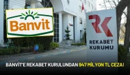 Banvit’e Rekabet Kurulundan 947 Milyon TL Ceza!