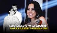 Ebru Gündeş ve Murat Özdemir’in 7 Aylık Evliliği Resmen Sona Erdi