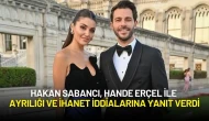 Hakan Sabancı, Hande Erçel ile Ayrılığı ve İhanet İddialarına Yanıt Verdi