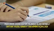 MEB 2025-2026 Eğitim Yılında Ülke Geneli Ortak Yazılı Sınav Takvimini Açıkladı