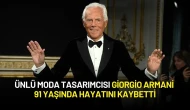 Ünlü Moda Tasarımcısı Giorgio Armani 91 Yaşında Hayatını Kaybetti