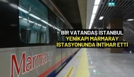 Bir Vatandaş İstanbul Yenikapı Marmaray İstasyonunda İntihar Etti