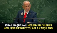 İsrail Başbakanı Netanyahu'nun BM Konuşması Protestolarla Karşılandı