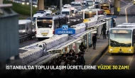 İstanbul'da Toplu Ulaşım Ücretlerine Yüzde 30 Zam!