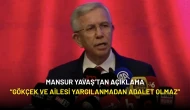 Mansur Yavaş’tan Açıklama: “Gökçek ve Ailesi Yargılanmadan Adalet Olmaz”