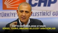 CHP'ye Kayyum Olarak Atanan Gürsel Tekin İl Binasına Geleceği Tarihi Açıkladı