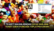 Ticaret Bakanlığından Çocuk Sağlığını Tehdit Eden Oyuncağa Toplatma Kararı