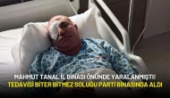 Mahmut Tanal İl Binası Önünde Yaralanmıştı! Tedavisi Biter Bitmez Soluğu Parti Binasında Aldı