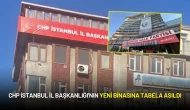 CHP İstanbul İl Başkanlığı'nın Yeni Binasına Tabela Asıldı