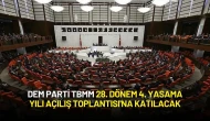 DEM Parti TBMM 28. Dönem 4. Yasama Yılı Açılış Toplantısı'na Katılacak