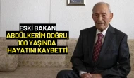 Eski Bakan Abdülkerim Doğru, 100 Yaşında Hayatını Kaybetti