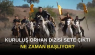 Kuruluş Orhan Dizisi Sete Çıktı: Kuruluş Orhan Ne Zaman Başlıyor?