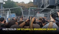 Gazeteciler CHP İstanbul İl Binasından Çıkarıldı