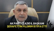 AK Parti Elazığ İl Başkanı Şerafettin Yıldırım İstifa Etti
