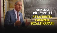 CHP Eski Milletvekili Atila Sertel Hakkında Gözaltı Kararı!