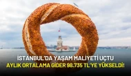 İstanbul’da Yaşam Maliyeti Uçtu: Aylık Ortalama Gider 98.735 TL’ye Yükseldi!