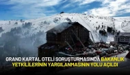Grand Kartal Oteli Soruşturmasında Bakanlık Yetkililerinin Yargılanmasının Yolu Açıldı