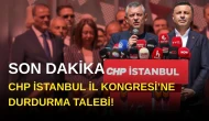 Son Dakika... CHP İstanbul İl Kongresi İçin Durdurma Talebi!