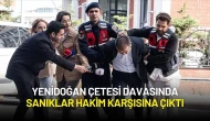 Yenidoğan Çetesi Davasında Sanıklar Hakim Karşısına Çıktı
