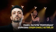 Mabel Matiz'in "Perperişan" Şarkısına Erişim Engeli Getirildi!