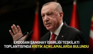 Erdoğan Şanghay İşbirliği Teşkilatı Toplantısı’nda Kritik Açıklamalarda Bulundu