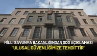 Milli Savunma Bakanlığından SDG Açıklaması: "Ulusal Güvenliğimize Tehdittir"