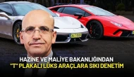 Hazine ve Maliye Bakanlığından "T" Plakalı Lüks Araçlara Sıkı Denetim