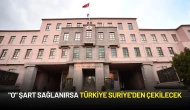 MSB Duyurdu: "O" Şart Sağlanırsa Birlikler Suriye'den Çekilecek