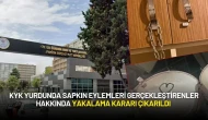 KYK Yurdunda Sapkın Eylemleri Gerçekleştirenler Hakkında Yakalama Kararı Çıkarıldı