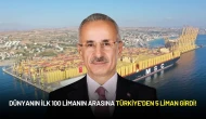 Bakan Uraloğlu Açıkladı: İlk 100 Limanın Arasına Türkiye'den 5 Liman Girdi!