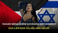 Yahudi Menajerini Kovduğu İddia Edilen Dua Lipa'dan Yalanlama!