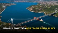 İstanbul Boğazı'nda Gemi Trafiği Askıya Alındı