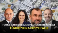Forbes Dünyanın En Zenginleri Listesini Açıkladı! Türkiye’den 4 İsim Yer Aldı