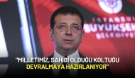 Ekrem İmamoğlu: "Milletimiz, Sahibi Olduğu Koltuğu Devralmaya Hazırlanıyor"
